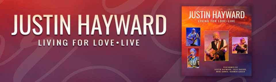 Justin Hayward - Living For Love Live - download or stream now
